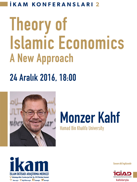 İKAM Konferansları 2: Theory of Islamıc Economıcs a New Approach 