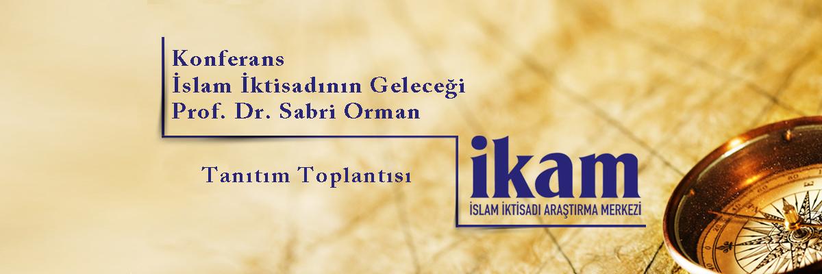 İLKE, İslam İktisadı Araştırma Merkezi'ni (İKAM) Kurdu