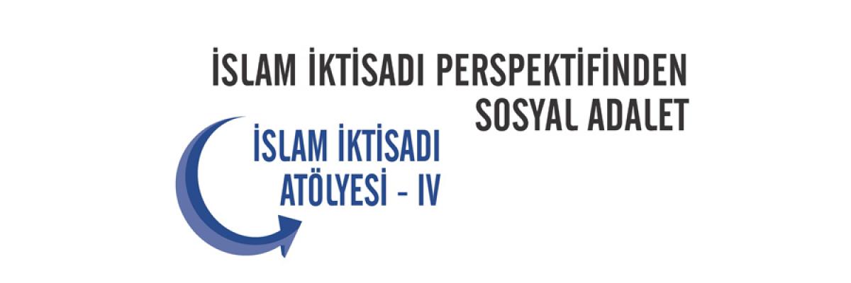 IV. İslam İktisadı Atölyesi İstanbul Üniversitesi'nde Gerçekleştirilecek